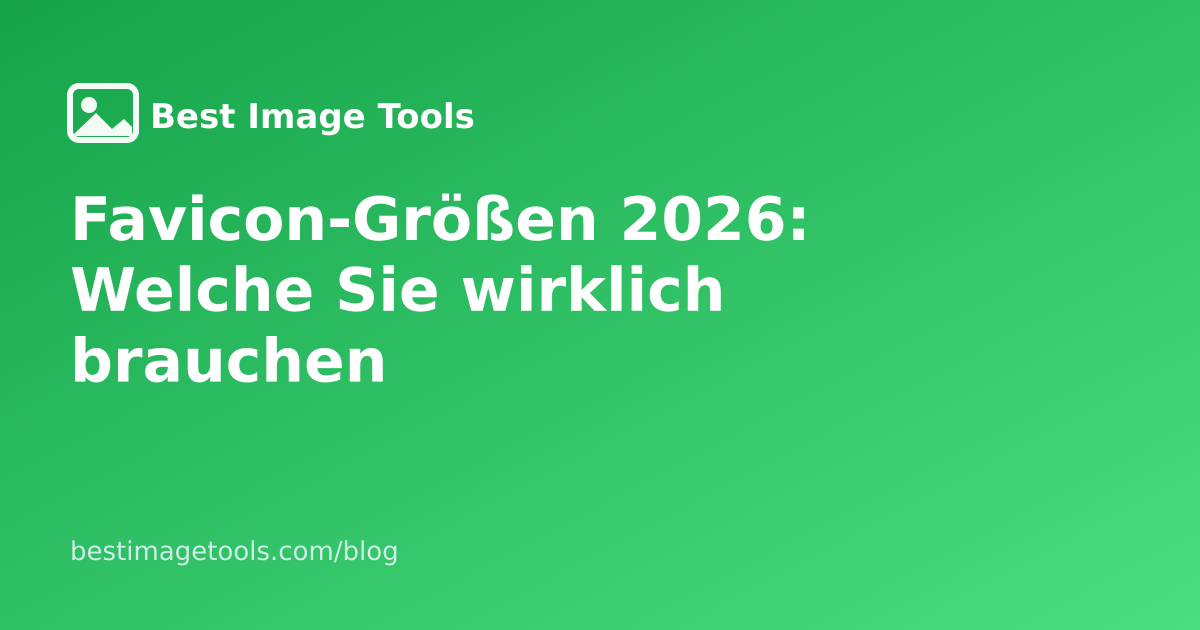 Favicon-Größen 2026: Welche Sie wirklich brauchen